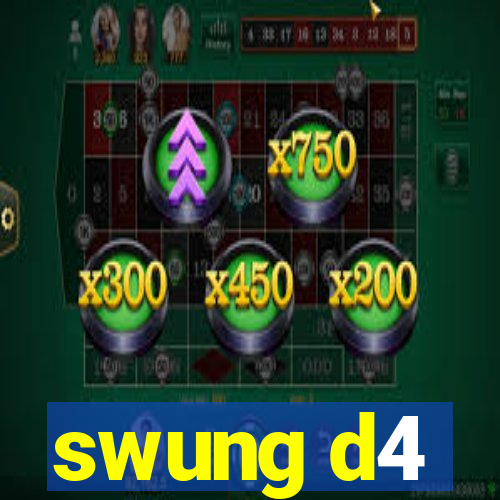 swung d4